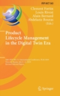 Product Lifecycle Management in the Digital Twin Era : 16th IFIP WG 5.1 International Conference, PLM 2019, Moscow, Russia, July 8-12, 2019, Revised Selected Papers - Book