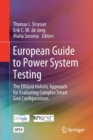 European Guide to Power System Testing : The ERIGrid Holistic Approach for Evaluating Complex Smart Grid Configurations - Book