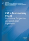 CSR in Contemporary Poland : Institutional Perspectives and Stakeholder Experiences - Book