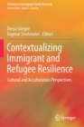 Contextualizing Immigrant and Refugee Resilience : Cultural and Acculturation Perspectives - Book
