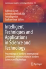 Intelligent Techniques and Applications in Science and Technology : Proceedings of the First International Conference on Innovations in Modern Science and Technology - Book