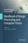 Handbook of Image Processing and Computer Vision : Volume 2: From Image to Pattern - Book
