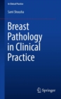 Breast Pathology in Clinical Practice - Book