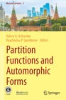 Partition Functions and Automorphic Forms - Book