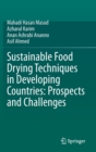 Sustainable Food Drying Techniques in Developing Countries: Prospects and Challenges - Book