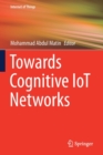 Towards Cognitive IoT Networks - Book