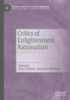 Critics of Enlightenment Rationalism - Book