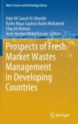 Prospects of Fresh Market Wastes Management in Developing Countries - Book