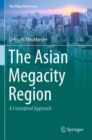 The Asian Megacity Region : A Conceptual Approach - Book