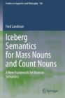 Iceberg Semantics for Mass Nouns and Count Nouns : A New Framework for Boolean Semantics - Book