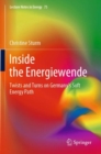 Inside the Energiewende : Twists and Turns on Germany’s Soft Energy Path - Book