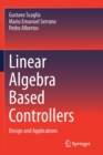 Linear Algebra Based Controllers : Design and Applications - Book