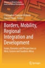 Borders, Mobility, Regional Integration and Development : Issues, Dynamics and Perspectives in West, Eastern and Southern Africa - Book