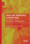 Islam and Democracy in South Asia : The Case of Bangladesh - Book