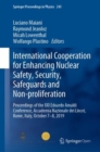 International Cooperation for Enhancing Nuclear Safety, Security, Safeguards and Non-proliferation : Proceedings of the XXI Edoardo Amaldi Conference, Accademia Nazionale dei Lincei, Rome, Italy, Octo - Book