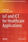 IoT and ICT for Healthcare Applications - Book