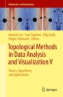 Topological Methods in Data Analysis and Visualization V : Theory, Algorithms, and Applications - Book