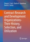 Contract Research and Development Organizations-Their History, Selection, and Utilization - Book