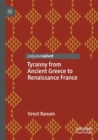 Tyranny from Ancient Greece to Renaissance France - Book