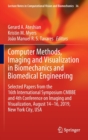 Computer Methods, Imaging and Visualization in Biomechanics and Biomedical Engineering : Selected Papers from the 16th International Symposium CMBBE and 4th Conference on Imaging and Visualization, Au - Book