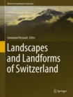 Landscapes and Landforms of Switzerland - Book