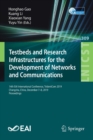 Testbeds and Research Infrastructures for the Development of Networks and Communications : 14th EAI International Conference, TridentCom 2019, Changsha, China, December 7-8, 2019, Proceedings - Book