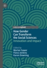 How Gender Can Transform the Social Sciences : Innovation and Impact - Book