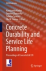 Concrete Durability and Service Life Planning : Proceedings of ConcreteLife’20 - Book