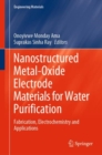 Nanostructured Metal-Oxide Electrode Materials for Water Purification : Fabrication, Electrochemistry and Applications - Book