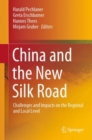 China and the New Silk Road : Challenges and Impacts on the Regional and Local Level - Book