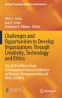 Challenges and Opportunities to Develop Organizations Through Creativity, Technology and Ethics : The 2019 Griffiths School of Management Annual Conference on Business, Entrepreneurship and Ethics (GS - Book