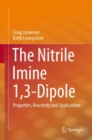 The Nitrile Imine 1,3-Dipole : Properties, Reactivity and Applications - Book