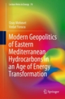 Modern Geopolitics of Eastern Mediterranean Hydrocarbons in an Age of Energy Transformation - Book