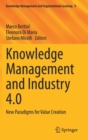 Knowledge Management and Industry 4.0 : New Paradigms for Value Creation - Book
