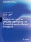 Comprehensive Healthcare Simulation: Implementing Best Practices in Standardized Patient Methodology - Book