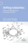 Shifting Solidarities : Trends and Developments in European Societies - Book