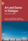 Art and Dance in Dialogue : Body, Space, Object - Book