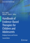 Handbook of Evidence-Based Therapies for Children and Adolescents : Bridging Science and Practice - Book