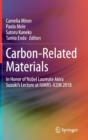 Carbon-Related Materials : In Honor of Nobel Laureate Akira Suzuki’s Lecture at IUMRS-ICEM 2018 - Book