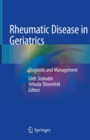 Rheumatic Disease in Geriatrics : Diagnosis and Management - eBook