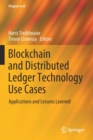 Blockchain and Distributed Ledger Technology Use Cases : Applications and Lessons Learned - Book