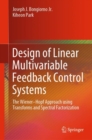 Design of Linear Multivariable Feedback Control Systems : The Wiener-Hopf Approach using Transforms and Spectral Factorization - eBook