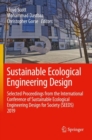 Sustainable Ecological Engineering Design : Selected Proceedings from the International Conference of Sustainable Ecological Engineering Design for Society (SEEDS) 2019 - Book
