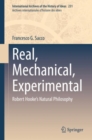 Real, Mechanical, Experimental : Robert Hooke's Natural Philosophy - Book