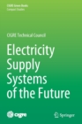 Electricity Supply Systems of the Future - Book