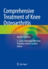Comprehensive Treatment of Knee Osteoarthritis : Recent Advances - Book
