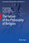 The Future of the Philosophy of Religion - Book