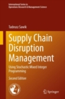 Supply Chain Disruption Management : Using Stochastic Mixed Integer Programming - eBook