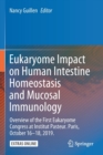 Eukaryome Impact on Human Intestine Homeostasis and Mucosal Immunology : Overview of the First Eukaryome Congress at Institut Pasteur. Paris, October 16-18, 2019. - Book
