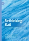 Rethinking Bail : Court Reform or Business as Usual? - Book